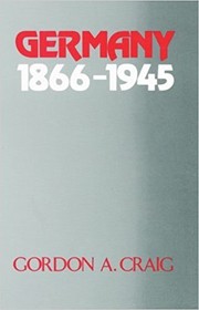 Front cover of Germany, 1866-1945 by Gordon Alexander Craig