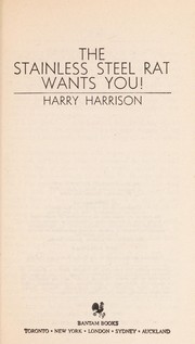 Front cover of The Stainless Steel Rat Wants You! (Stainless Steel Rat, Book 3) by Harry Harrison