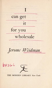 Front cover of I can get it for you wholesale by Jerome Weidman