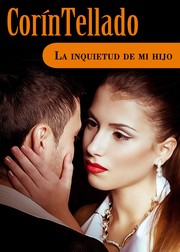 Front cover of La inquietud de mi hijo by Corín Tellado