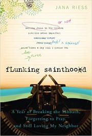 Cover of Flunking sainthood by Jana Riess