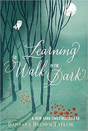 Front cover of Learning to walk in the dark by Barbara Brown Taylor