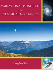 Cover of Variational Principles in Classical Mechanics by Douglas Cline