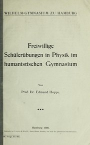 Cover of Freiwillige schu leru bungen in physik im humanistischen gymnasium ... by Edmund Hoppe