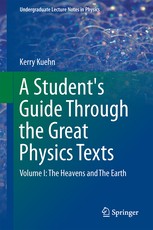 Front cover of A student's guide through the great physics texts by Kerry Kuehn