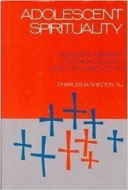 Front cover of Adolescent spirituality by Charles M. Shelton