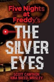 Front cover of The Silver Eyes (Five Nights At Freddy's #1) by Scott Cawthon