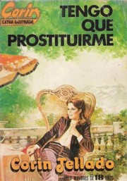 Front cover of Tengo que prostituirme by Corín Tellado