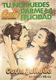 Front cover of Tú no puedes darme la felicidad by Corín Tellado