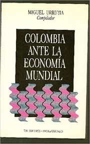 Front cover of Colombia ante la economía mundial - 1. ed., 2. reimp by Miguel Urrutia