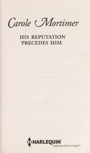 Front cover of His Reputation Precedes Him by Carole Mortimer