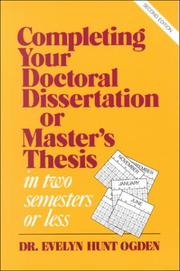 Front cover of Completing your doctoral dissertation or master's thesis in two semesters or less by Evelyn Hunt Ogden