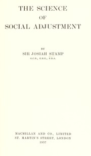 Cover of The science of social adjustment by Josiah Charles Stamp Baron Stamp