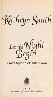 Front cover of Let the Night Begin (The Brotherhood of Blood, Book 4) by Kathryn Smith