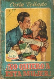 Front cover of ¡No quiero a esta mujer! by Corín Tellado
