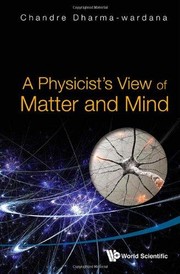 Front cover of A physicist's view of matter and mind by M. W. C. Dharma-Wardana
