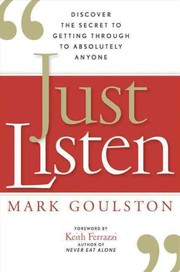 Cover of Just listen by Mark Goulston