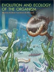 Front cover of Evolution and ecology of the organism by Michael R. Rose