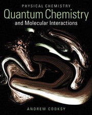 Front cover of Physical chemistry : quantum chemistry and molecular interactions by Andrew Cooksy