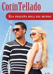 Front cover of Esa pequeña bola del mundo by Corín Tellado