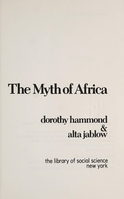 Front cover of The myth of Africa by Hammond, Dorothy
