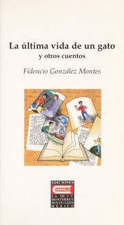 Front cover of La última vida de un gato y otros cuentos by Fidencio González Montes