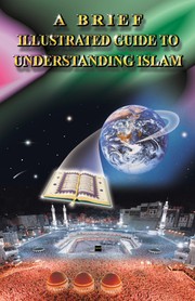 Front cover of A brief illustrated guide to understanding Islam by I. A. Ibrahim