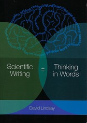 Front cover of Scientific writing : thinking in words by David Lindsay