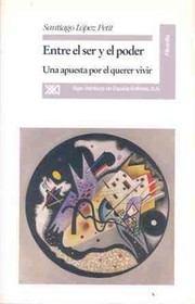 Front cover of Entre el ser y el poder by Santiago López Petit