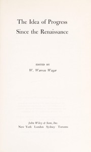 Cover of The idea of progress since the Renaissance by W. Warren Wagar