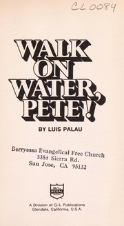 Front cover of Walk on water, Pete! by Luis Palau