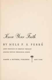 Cover of Know your faith by Nels Fredrick Solomon Ferré