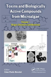 Cover of Toxins and biologically active compounds from microalgae : origin, chemistry and detection by Gian Paolo Rossini