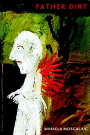 Cover of Father Dirt by Mihaela Moscaliuc