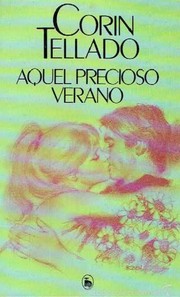 Front cover of Aquel precioso verano by Corín Tellado