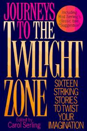 Front cover of Journeys to The Twilight Zone by Carol Serling (Editor)
