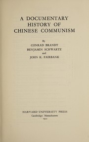 Front cover of A documentary history of Chinese communism by Conrad Brandt