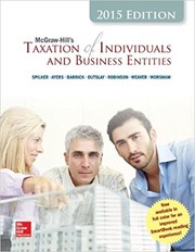 Front cover of Mcgraw-Hill's taxation of individuals and business entities by Brian C. Spilker