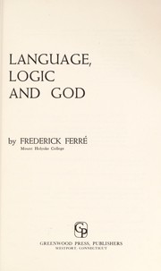 Cover of Language, logic, and God by Frederick Ferré