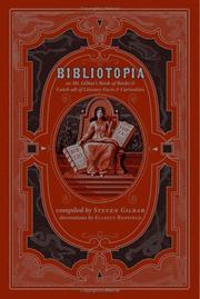 Front cover of Bibliotopia, or, Mr. Gilbar's book of books & catch-all of literary facts & curiosities by Steven Gilbar