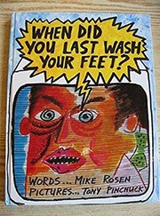 Front cover of When did you last wash your feet? by Michael Rosen