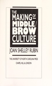 Front cover of The making of middle/brow culture by Rubin, Joan Shelley