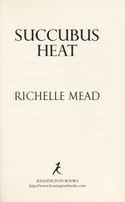 Front cover of Succubus Heat by Richelle Mead