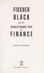 Cover of Fischer Black and the revolutionary idea of finance by Perry Mehrling