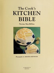 Cover of The cook's kitchen bible by Norma MacMillan