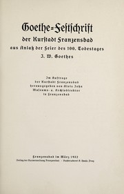 Cover of Goethe-Festschrift der Kurstadt Franzensbad aus Anlass der Feier des 100. Todestages J.W. Goethes by Johann Wolfgang von Goethe