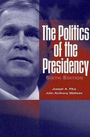 Cover of The politics of the presidency by Joseph August Pika