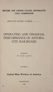 Cover of Operating and financial performance of anthracite railroads by W. Jett Lauck