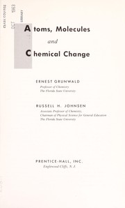 Front cover of Atoms, molecules, and chemical change by Ernest Grünwald