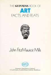 Front cover of The Guinness book of art facts and feats by John FitzMaurice Mills